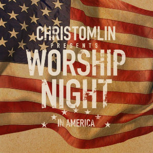 WORSHIP NIGHT IN AMERICA